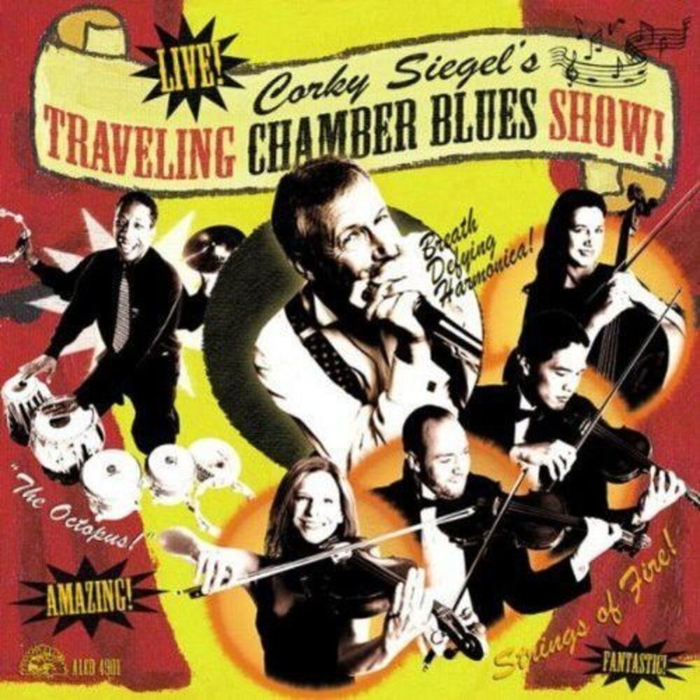Corky Siegel's Chamber Blues - Corky Siegel's Traveling Chamber Blues Show